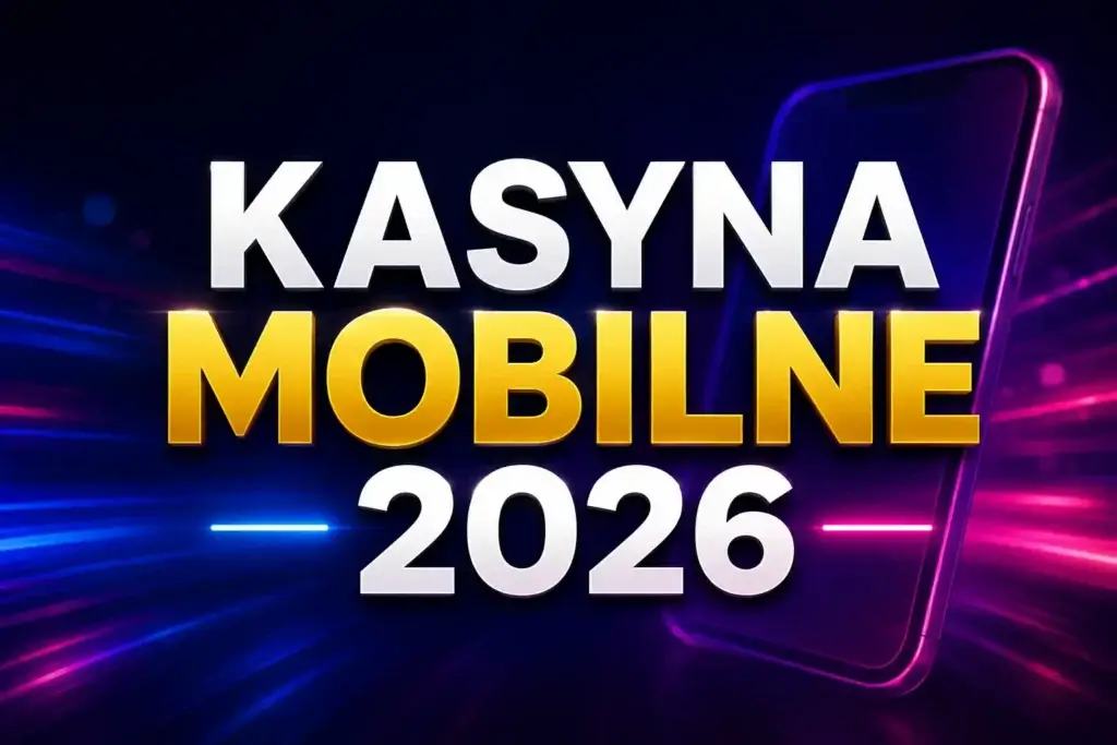 Kasyno Mobilne 2026